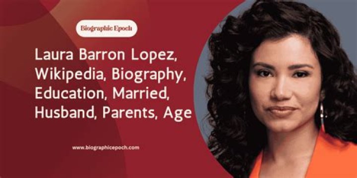 Laura Barron Lopez Wiki Bio: Age, Birthday, Parents, Husband, Nationality, Mexican, Parents, Education